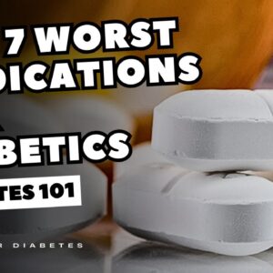 Top 7 Worst Medications For Diabetics