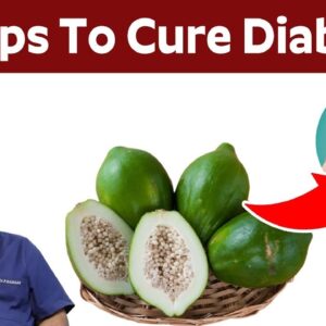 Reasons Why Papaya Is Good For Diabetics - Dr. P.S.Sagar | #curediabetes | Free Diabetes