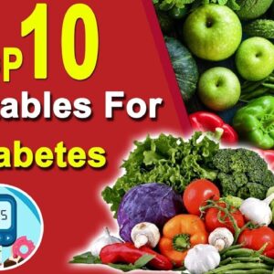The Top 10 Low-Carb Foods for Diabetics | Low Carb Vegetables For Diabetes Reversal | Free Diabetes