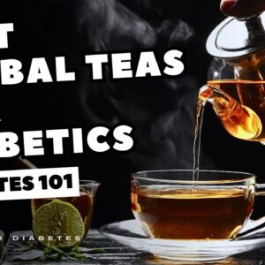 Best Herbal Teas For Diabetics