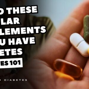 Avoid These Popular Supplements If You Have Diabetes
