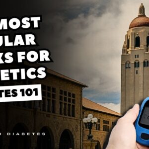 The Most Popular Hacks For Diabetics Shared By Stanford Professor