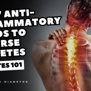 Top 7 ANTI-Inflammatory FOODS to REVERSE Diabetes!