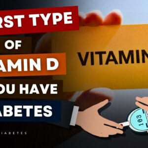 AVOID This Type of Vitamin D If You Have Diabetes!