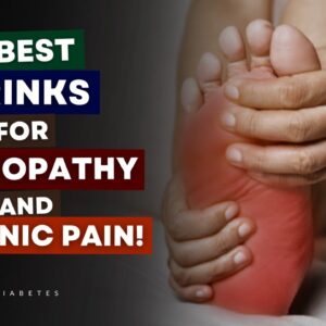 5 Best Drinks For Neuropathy and Chronic Pain! (For Diabetics)
