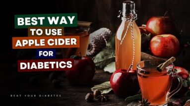 Best Way To Use Apple Cider Vinegar If You Have Diabetes