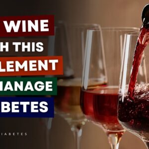 Mix Wine With This Supplement To Manage Diabetes