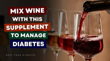 Mix Wine With This Supplement To Manage Diabetes