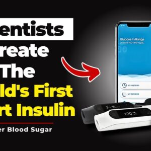 Breaking News: Scientists Just Created World's First Smart Insulin