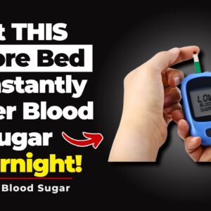 Eat THIS Before Bed to Instantly Lower Blood Sugar Overnight!