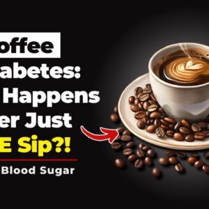 Coffee and Diabetes: What Happens After Just ONE Sip?!
