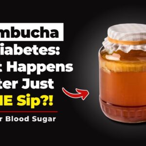 Kombucha and Diabetes: What Happens After Just ONE Sip?!