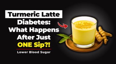Turmeric Latte and Diabetes: What Happens After Just ONE Sip?!
