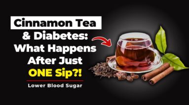 Cinnamon Tea and Diabetes: What Happens After Just ONE Sip?!