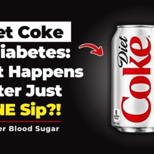 Diet Coke and Diabetes: What Happens After Just ONE Sip?!