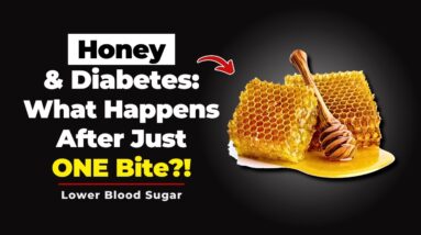 Honey and Diabetes: What Happens After Just ONE Taste?