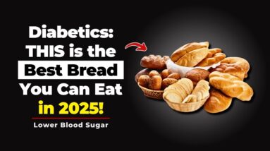 Diabetics, THIS is The Best Bread You Can Eat in 2025!