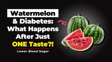 Watermelon and Diabetes: What Happens After Just ONE Bite?