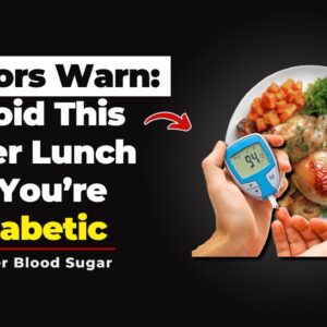 Doctors Warn: Avoid This After Lunch If You’re Diabetic