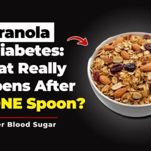 Granola and Diabetes: What Really Happens After Just ONE Spoon?
