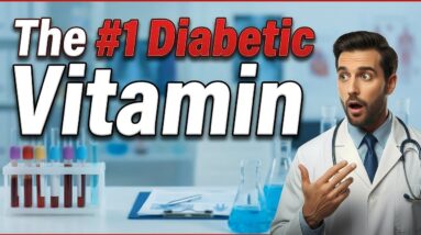 The #1 Vitamin Every Diabetic Should Take Daily (Backed by Science)