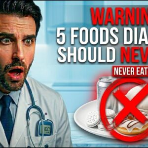 Warning: 5 Foods Diabetics Should Never Eat After 50